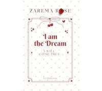 I am the Dream, I will come true: (notebook)