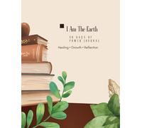I Am the Earth: Power Journal (Prototype Edition)