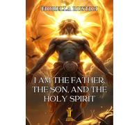 I am the Father, the Son, and the Holy Spirit