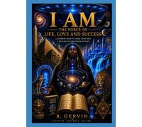 I Am: The Force of Life, Love, and Success: A Journey Back to Your True Self. A Return to the Power Within."