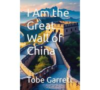 I Am the Great Wall of China