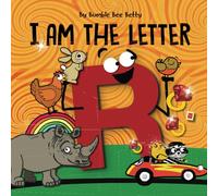 I Am The Letter R: Part of the Bumble Bee Betty Alphabet Series! (Bumble Bee Betty Books)