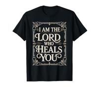 I Am The Lord Who Heals You Curación Cristiana bíblica - Camiseta