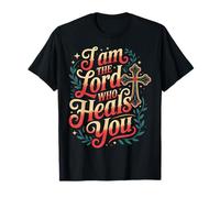 I Am The Lord Who Heals You Curación Cristiana bíblica - Camiseta