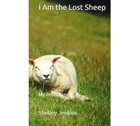 I Am the Lost Sheep: My Revelation