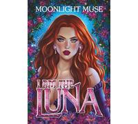 I Am The Luna (The Power of Three)