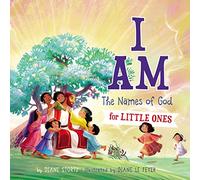 I Am: The Names of God for Little Ones