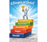 I AM the ONE: 5-month Grief Journal: Accepting the Five Steps of Grief: Healing with Patience, Faith, and the Courage to Keep Going