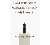 I Am the Only Normal Person in My Universe
