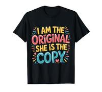 I Am The Original She Is The Copy Gemelo a Juego - Camiseta