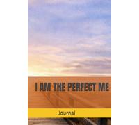 I AM THE PERFECT ME