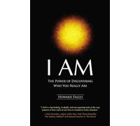 I AM: The Power of Discovering Who You Really Are