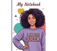 I AM THE QUEEN: Un carnet inspirant pour écrire avec assurance, développer l’estime de soi et révéler la reine qui est en toi
