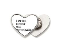 I Am The Richest Man Art Deco Fashion Heart Metal Pin Clip Love