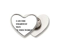 I Am The Smartest Man Art Deco - Broche de metal con diseño de corazón