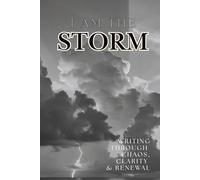 I AM the Storm: Writing through chaos, clarity & renewal