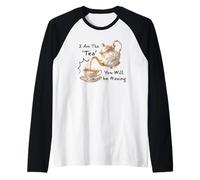 I Am The Tea You Will Be Having Funny Quote Sarcastic Camiseta Manga Raglan