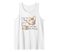I Am The Tea You Will Be Having Funny Quote Sarcastic Camiseta sin Mangas