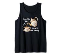 I Am The Tea You Will Be Having Funny Quote Sarcastic Camiseta sin Mangas