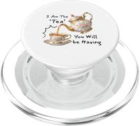 I Am The Tea You Will Be Having Funny Quote Sarcastic PopSockets PopGrip para MagSafe