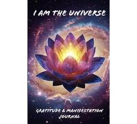 I Am The Universe - Gratitude & Manifestation Journal