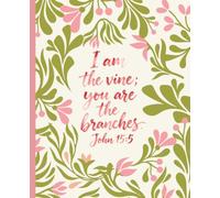I Am The Vine, You Are The Branches Journal: This Notebook is 110 pages, wide ruled and the size is (7.5 x 9.25)