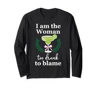 I Am the Woman Too Drunk to Blame on Margarita Funny Tequila Manga Larga