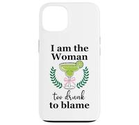 I Am the Woman Too Drunk to Blame on Margarita Spicy Tequila Carcasa para iPhone 13