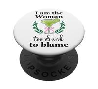 I Am the Woman Too Drunk to Blame on Margarita Spicy Tequila PopSockets PopGrip Adhesivo