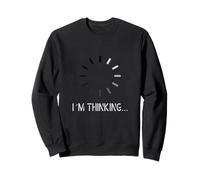 I am Thinking - Señal de carga para ordenador digital, color negro Sudadera
