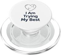 I Am Trying My Best T-Shirt | Apoyo Positivo para la Salud Mental PopSockets PopGrip para MagSafe
