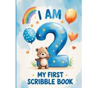 I Am Two - My First Scribble Book: A Cute Bear Blue Drawing Pad for Toddlers | Age 2 Keepsake Sketchbook for Boys