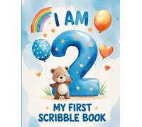 I Am Two - My First Scribble Book: A Cute Bear Blue Drawing Pad for Toddlers | Age 2 Keepsake Sketchbook for Boys