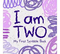 I Am Two, My First Scribble Book: Birthday Gift for 2 Year Old Girls