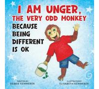 I Am Unger, The Very Odd Monkey: Because Being Different Is Ok