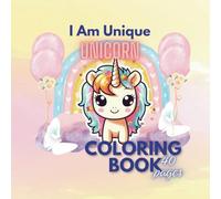 I Am Unique: Unicorn Coloring Book