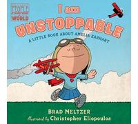 I am Unstoppable: A Little Book About Amelia Earhart (Ordinary People Change the World)