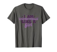 I Am Unstoppable Like A Girl - Cita motivacional Camiseta