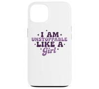 I Am Unstoppable Like A Girl - Cita motivacional Carcasa para iPhone 13