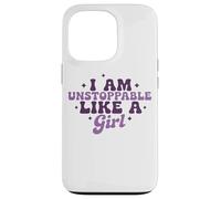 I Am Unstoppable Like A Girl - Cita motivacional Carcasa para iPhone 13 Pro