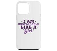 I Am Unstoppable Like A Girl - Cita motivacional Carcasa para iPhone 13 Pro Max