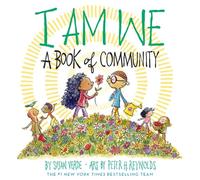 I Am We: A Book of Community (A Picture Book) (I Am Books)