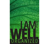 I Am Well Organized Creative Motivational Everyday Positive Affirmation Notebook Abstract Green Leaf Art School College Work Taskmanager: 100 Pages ... Sketchbook Artbook Self-help Time Management