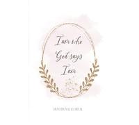 I Am Who God Says I Am