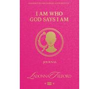I Am Who God Says I Am: Journal