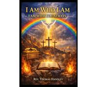 I AM WHO I AM I AM WITH YOU ALWAYS (I AM WHO I AM I AM HERE)