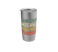 I Am Why We Can't Have Nice Things Vaso térmico de acero inoxidable de doble pared