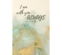 I Am With You Always Notebook: Christian Notepad, A5, Cream Pages, Gold yellow Lined Journal, Gift for Her, Devotional Notebook, Religious Gift, Inspirational Gift