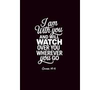 I Am with You and Will Watch Over You Wherever You Go