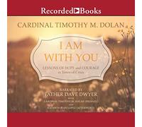 I am With You: Lessons of Hope and Courage in Times of Crisis
